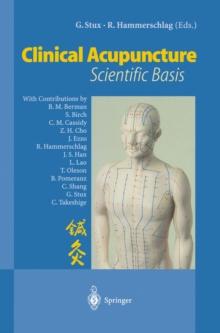 Clinical Acupuncture : Scientific Basis