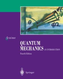 Quantum Mechanics : An Introduction