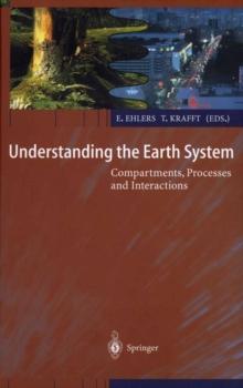 Understanding the Earth System : Compartments, Processes and Interactions