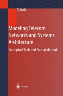 Modeling Telecom Networks and Systems Architecture : Conceptual Tools and Formal Methods