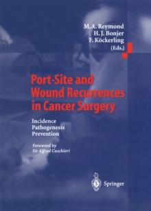 Port-Site and Wound Recurrences in Cancer Surgery : Incidence - Pathogenesis - Prevention