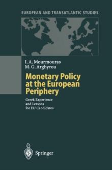 Monetary Policy at the European Periphery : Greek Experience and Lessons for EU Candidates