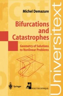 Bifurcations and Catastrophes : Geometry of Solutions to Nonlinear Problems