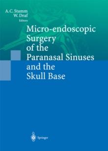 Micro-endoscopic Surgery of the Paranasal Sinuses and the Skull Base