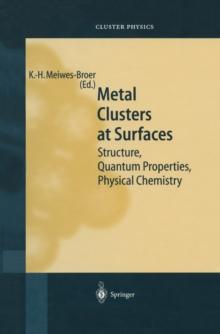 Metal Clusters at Surfaces : Structure, Quantum Properties, Physical Chemistry