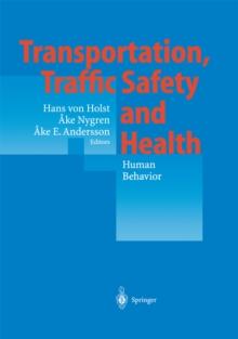 Transportation, Traffic Safety and Health - Human Behavior : Fourth International Conference, Tokyo, Japan, 1998