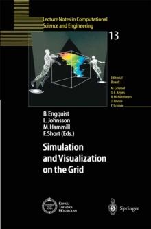 Simulation and Visualization on the Grid : Parallelldatorcentrum Kungl Tekniska Hogskolan Seventh Annual Conference Stockholm, Sweden December 1999 Proceedings