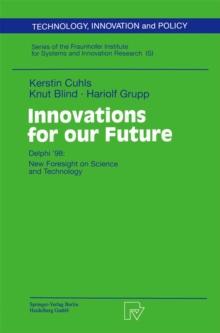 Innovations for our Future : Delphi '98: New Foresight on Science and Technology