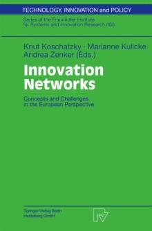 Innovation Networks : Concepts and Challenges in the European Perspective