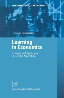 Learning in Economics : Analysis and Application of Genetic Algorithms