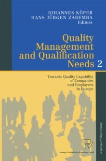 Quality Management and Qualification Needs 2 : Towards Quality Capability of Companies and Employees in Europe