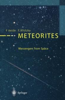 Meteorites : Messengers from Space