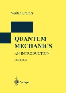 Quantum Mechanics : An Introduction