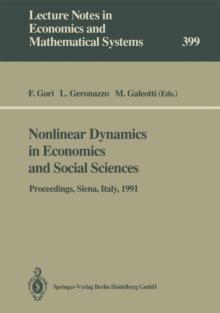 Nonlinear Dynamics in Economics and Social Sciences : Proceedings of the Second Informal Workshop, Held at the Certosa di Pontignano, Siena, Italy, May 27-30, 1991