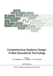 Comprehensive Systems Design: A New Educational Technology : Proceedings of the NATO Advanced Research Workshop on Comprehensive Systems Design: A New Educational Technology, held in Pacific Grove, Ca