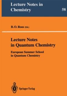 Lecture Notes in Quantum Chemistry : European Summer School in Quantum Chemistry