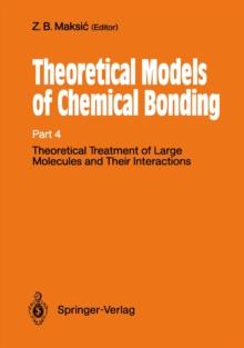 Theoretical Treatment of Large Molecules and Their Interactions : Part 4 Theoretical Models of Chemical Bonding