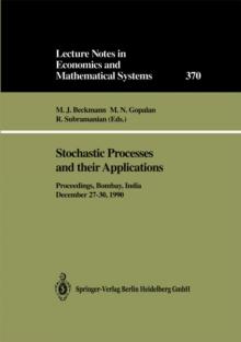 Stochastic Processes and their Applications : Proceedings of the Symposium held in honour of Professor S.K. Srinivasan at the Indian Institute of Technology Bombay, India, December 27-30, 1990