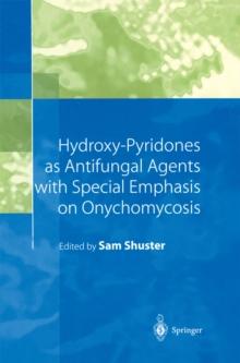 Hydroxy-Pyridones as Antifungal Agents with Special Emphasis on Onychomycosis