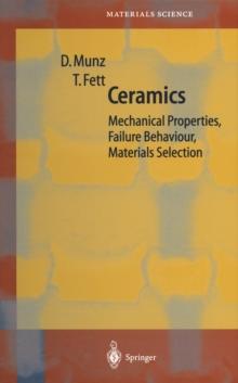 Ceramics : Mechanical Properties, Failure Behaviour, Materials Selection