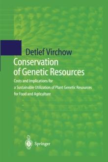 Conservation of Genetic Resources : Costs and Implications for a Sustainable Utilization of Plant Genetic Resources for Food and Agriculture