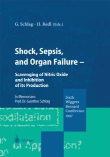 Shock, Sepsis, and Organ Failure : Scavenging of Nitric Oxide and Inhibition of its Production