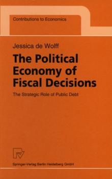 The Political Economy of Fiscal Decisions : The Strategic Role of Public Debt