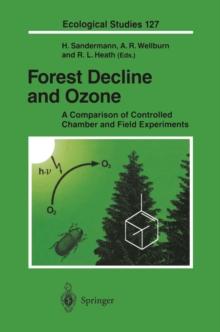 Forest Decline and Ozone : A Comparison of Controlled Chamber and Field Experiments