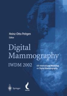 Digital Mammography : IWDM 2002 - 6th International Workshop on Digital Mammography