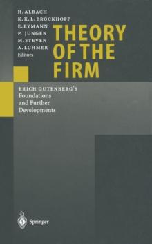 Theory of the Firm : Erich Gutenberg's Foundations and Further Developments