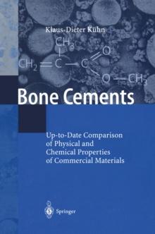 Bone Cements : Up-to-Date Comparison of Physical and Chemical Properties of Commercial Materials