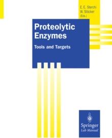 Proteolytic Enzymes : Tools and Targets