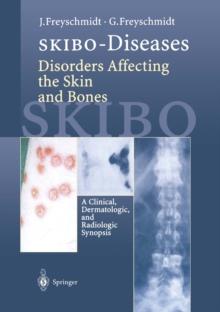 SKIBO-Diseases Disorders Affecting the Skin and Bones : A Clinical, Dermatologic, and Radiologic Synopsis