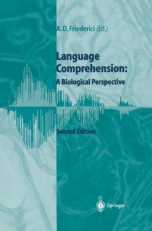 Language Comprehension : A Biological Perspective