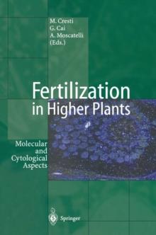 Fertilization in Higher Plants : Molecular and Cytological Aspects