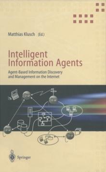 Intelligent Information Agents : Agent-Based Information Discovery and Management on the Internet