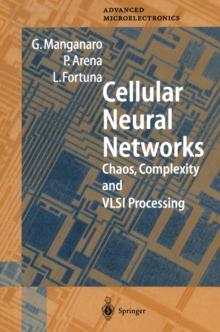 Cellular Neural Networks : Chaos, Complexity and VLSI Processing