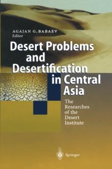 Desert Problems and Desertification in Central Asia : The Researchers of the Desert Institute