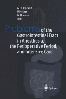 Problems of the Gastrointestinal Tract in Anesthesia, the Perioperative Period, and Intensive Care : International Symposium in Wurzburg, Germany, 1-3 October 1998