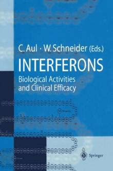 Interferons : Biological Activities and Clinical Efficacy