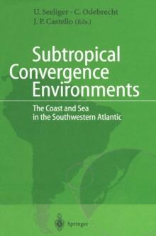 Subtropical Convergence Environments : The Coast and Sea in the Southwestern Atlantic