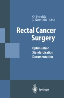 Rectal Cancer Surgery : Optimisation - Standardisation - Documentation