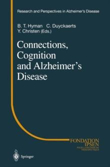 Connections, Cognition and Alzheimer's Disease