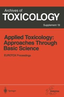 Applied Toxicology: Approaches Through Basic Science : Proceedings of the 1996 EUROTOX Congress Meeting Held in Alicante, Spain, September 22-25, 1996