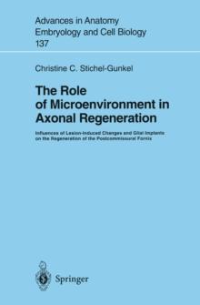 The Role of Microenvironment in Axonal Regeneration : Influences of Lesion-Induced Changes and Glial Implants on the Regeneration of the Postcommissural Fornix