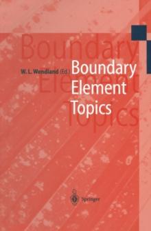 Boundary Element Topics : Proceedings of the Final Conference of the Priority Research Programme Boundary Element Methods 1989-1995 of the German Research Foundation October 2-4, 1995 in Stuttgart