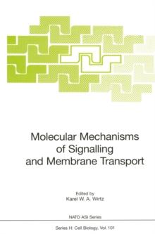 Molecular Mechanisms of Signalling and Membrane Transport