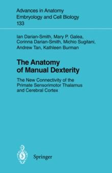 The Anatomy of Manual Dexterity : The New Connectivity of the Primate Sensorimotor Thalamus and Cerebral Cortex