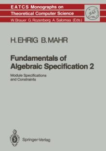 Fundamentals of Algebraic Specification 2 : Module Specifications and Constraints