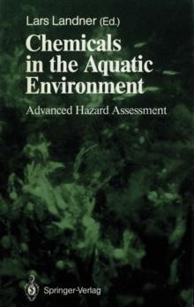 Chemicals in the Aquatic Environment : Advanced Hazard Assessment